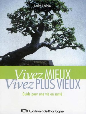cover image of Vivez mieux, vivez plus vieux!